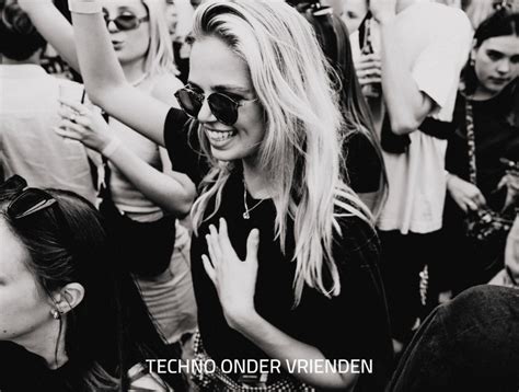 techno onder vrienden|Onder vrienden